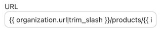 Detail of the original product-title URL field beginning with the organization URL variable