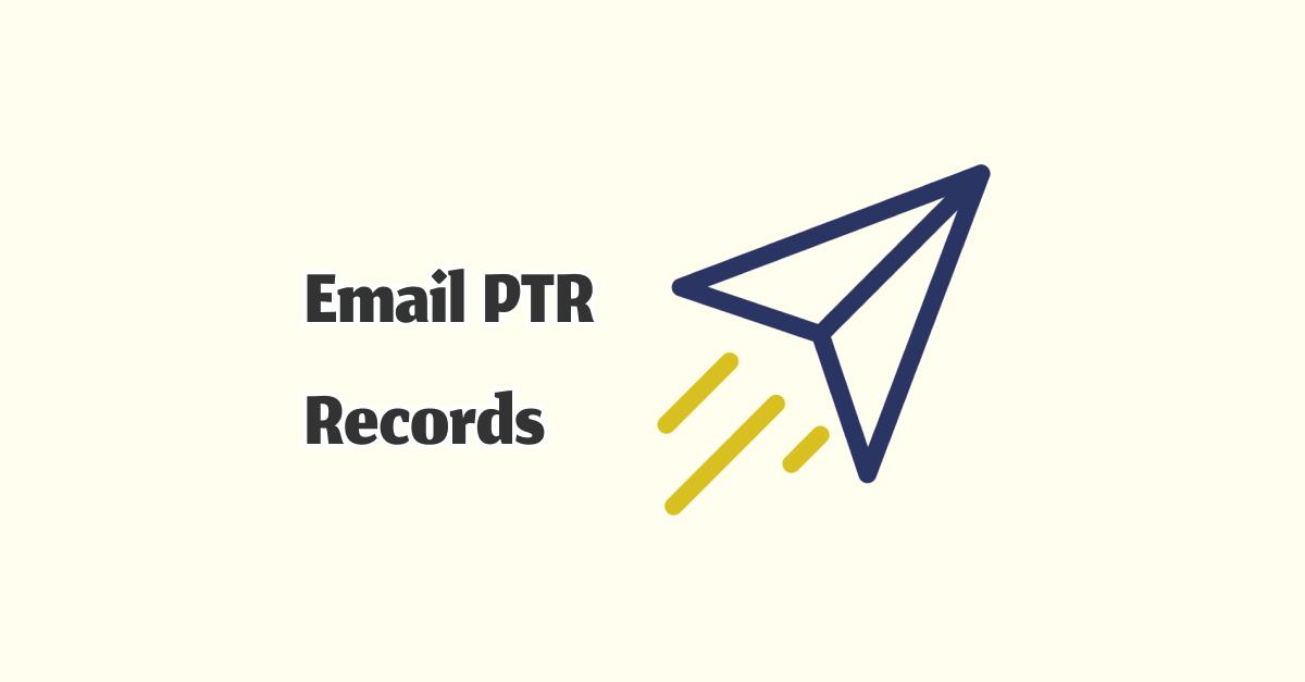 What are PTR Records and Why are They Important?