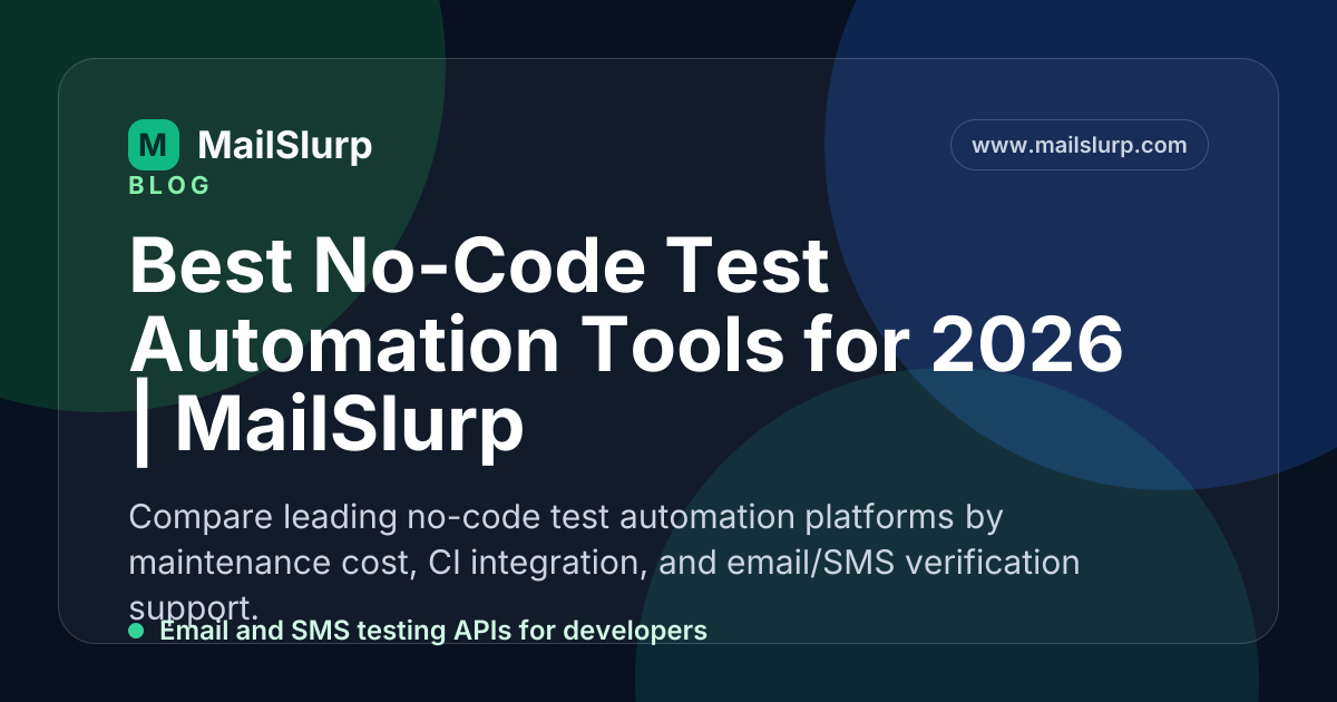 Best No-Code Test Automation Tools for 2026 | MailSlurp