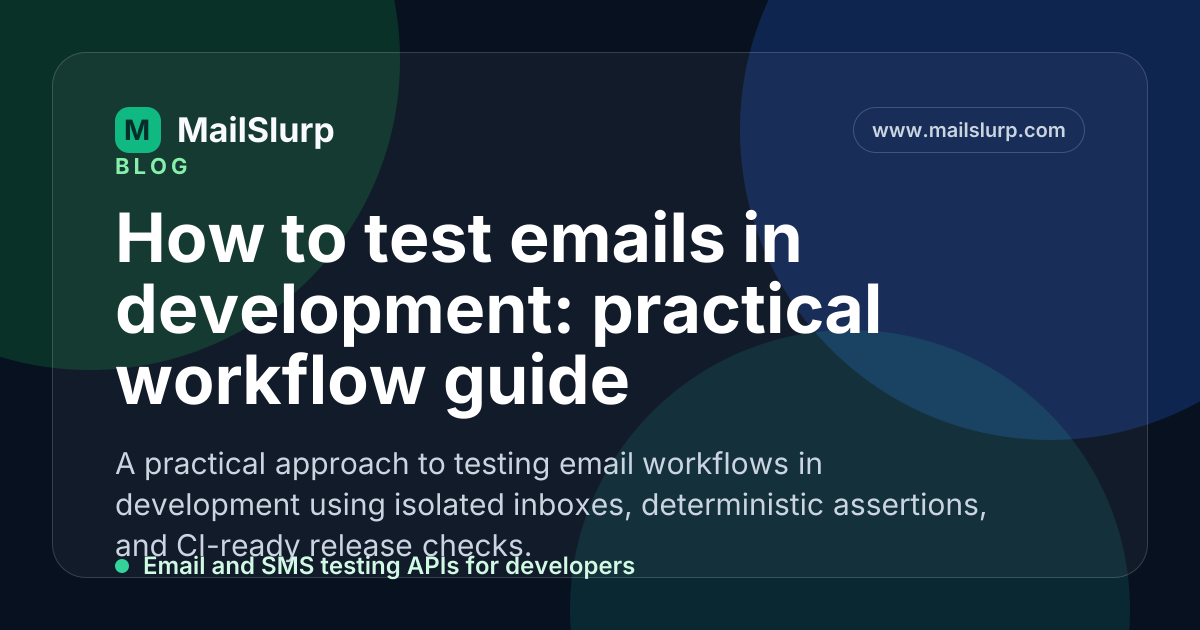 How to test emails in development: practical workflow guide