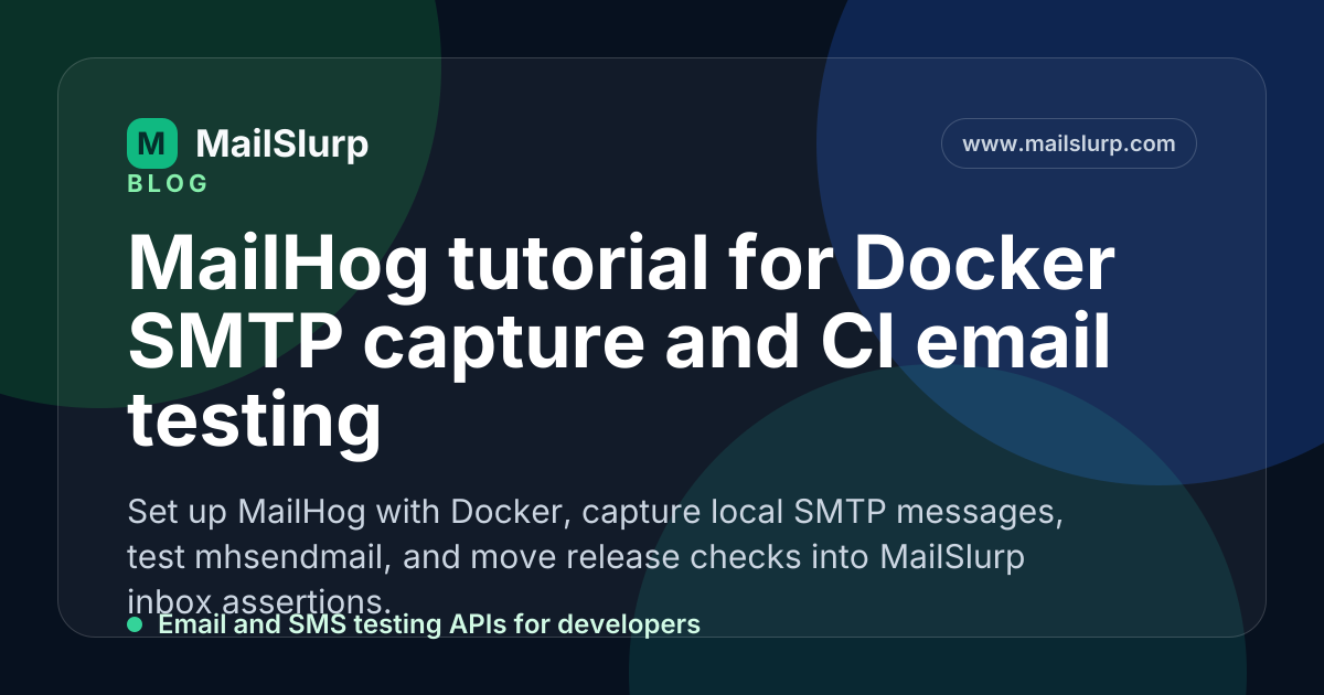 MailHog tutorial for Docker SMTP capture and CI email testing