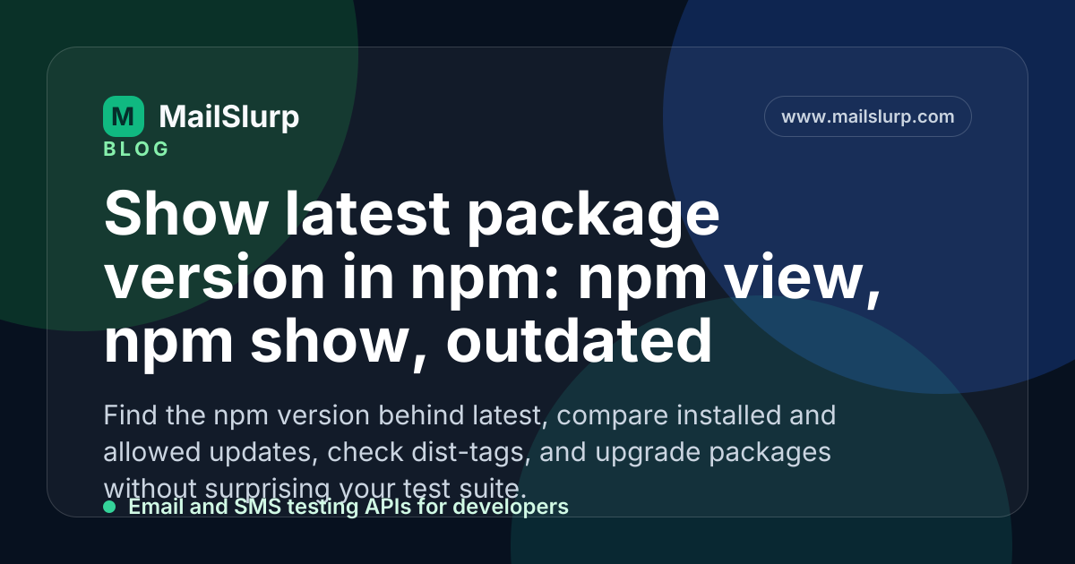 Show latest package version in npm: npm view, npm show, outdated
