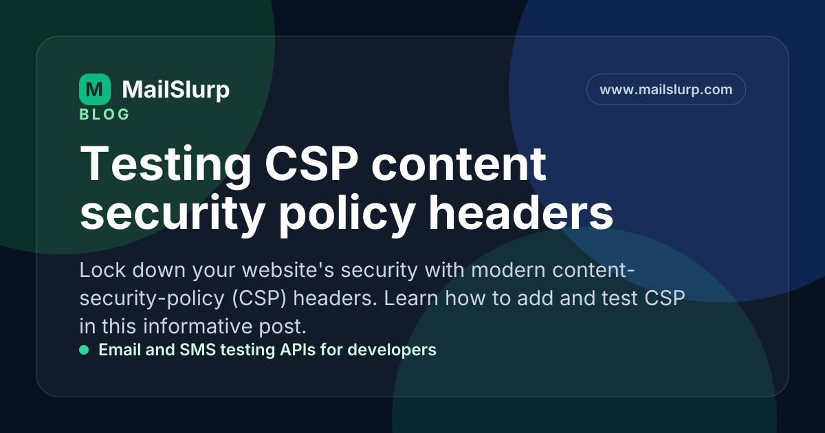 Testing CSP content security policy headers