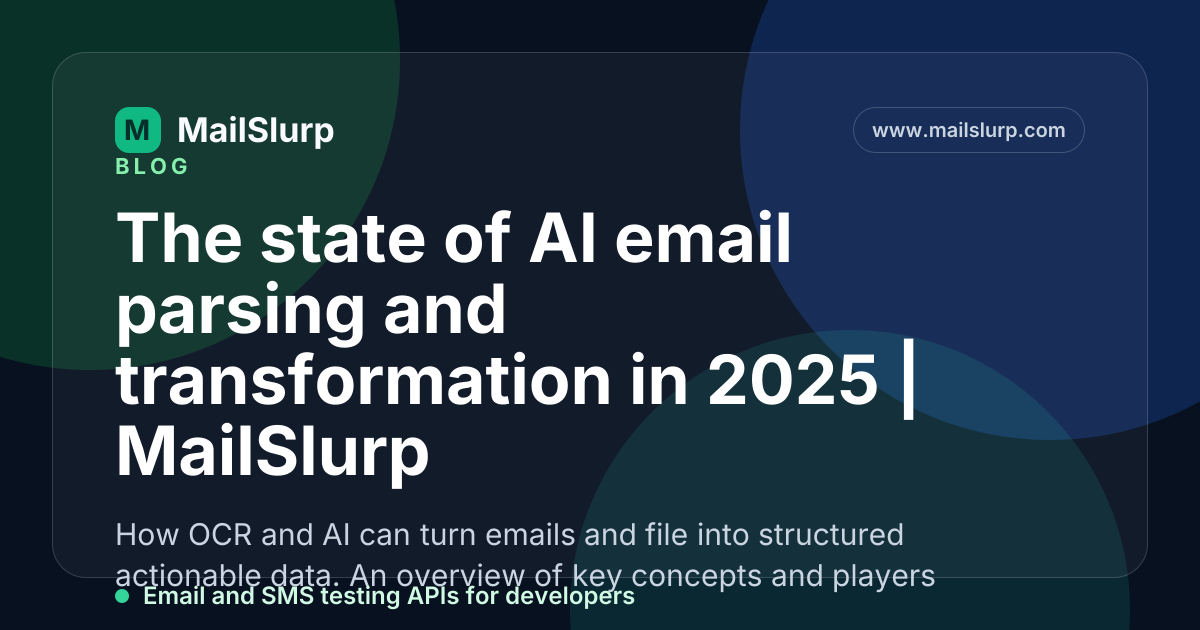 The state of AI email parsing and transformation in 2025 | MailSlurp