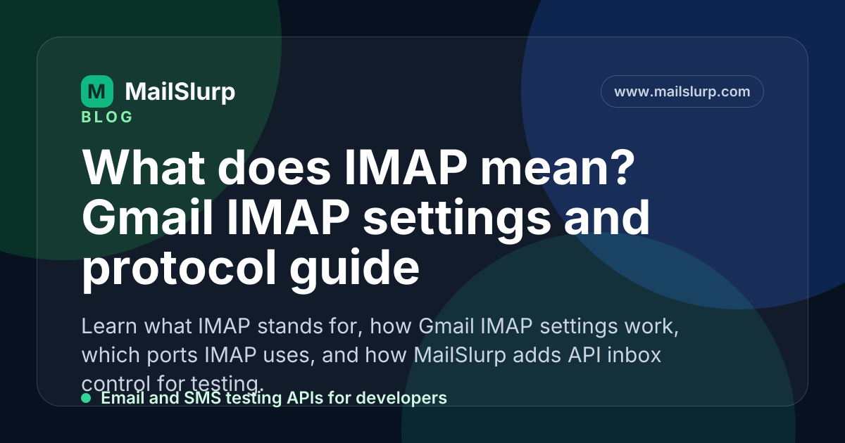 What does IMAP mean? Gmail IMAP settings and protocol guide