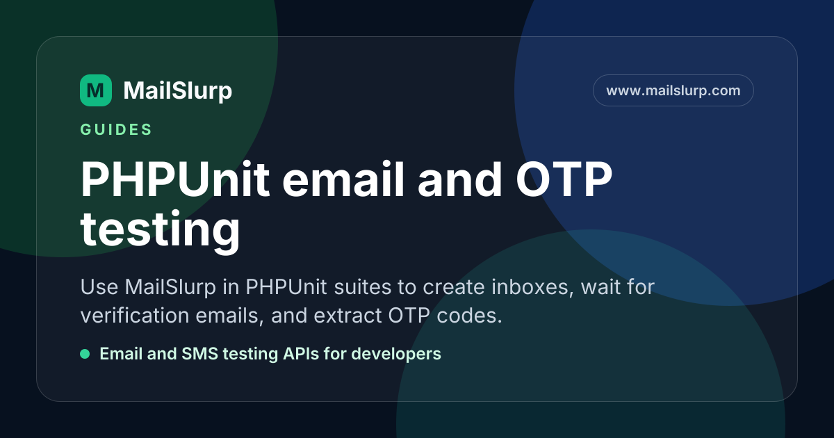 PHPUnit email and OTP testing
