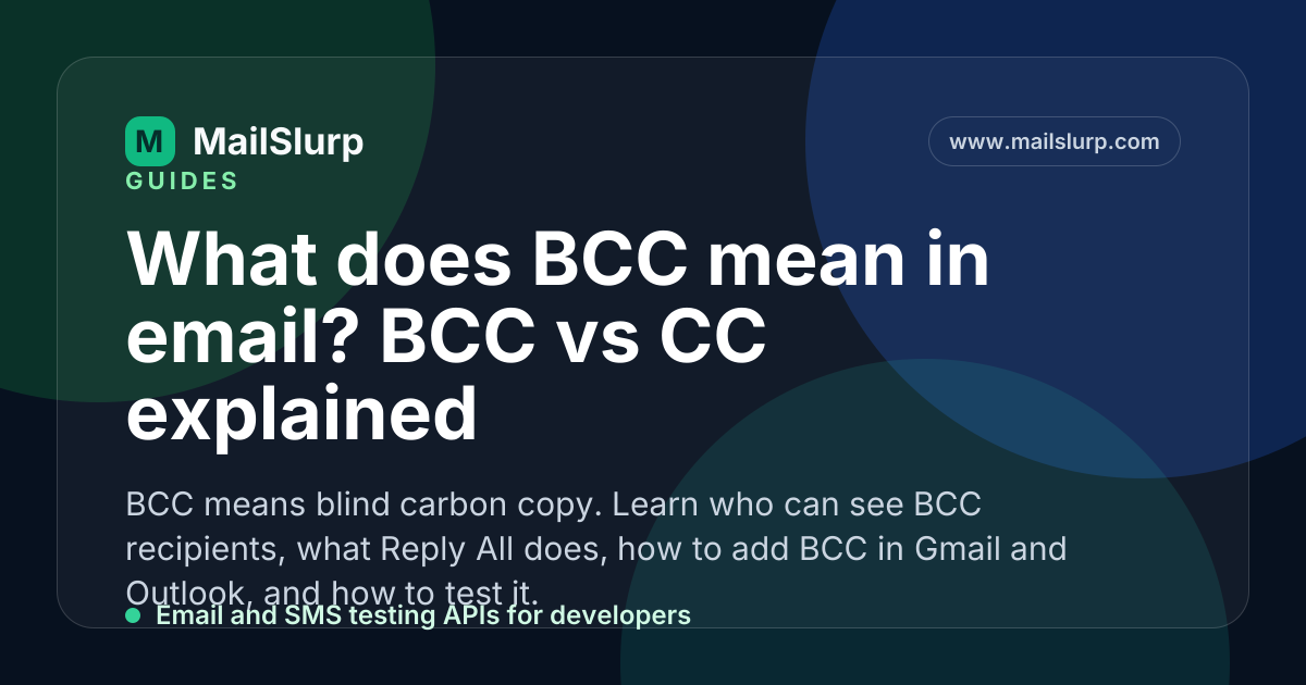What does BCC mean in email? BCC vs CC explained