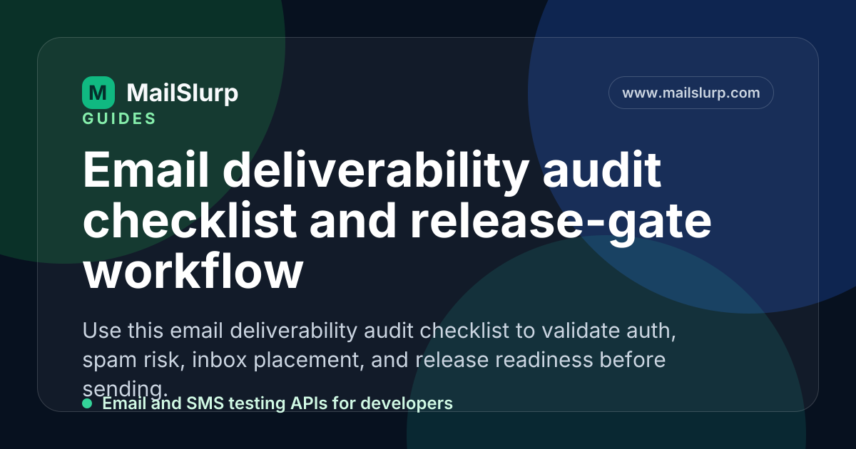 Email deliverability audit checklist and release-gate workflow