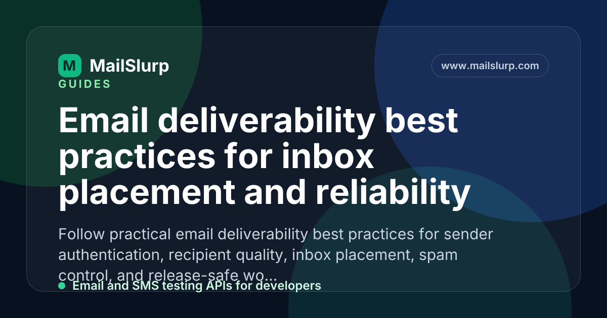 Email deliverability best practices for inbox placement and reliability